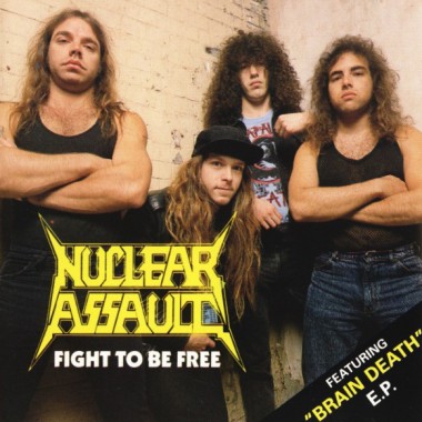Nuclear Assault - Fight to Be Free