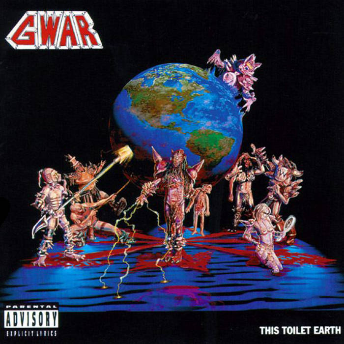 Gwar - This Toilet Earth