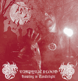 Vampyric Blood - Howling in Candlelight