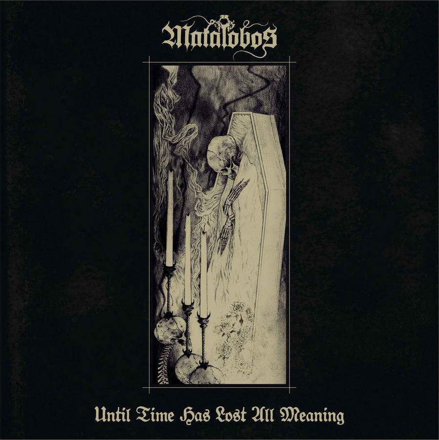 Matalobos - Until Time Has Lost All Meaning