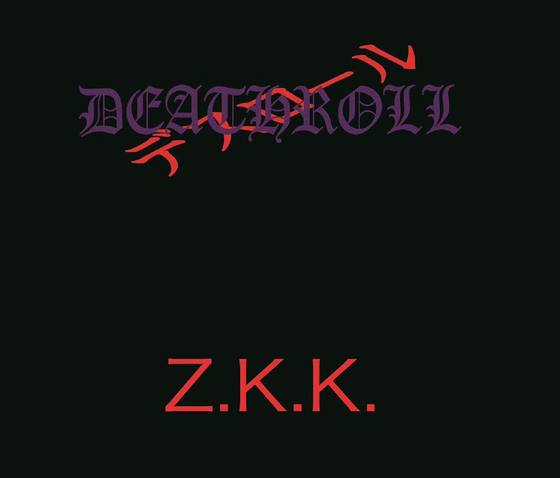 Deathroll Z K K Encyclopaedia Metallum The Metal Archives