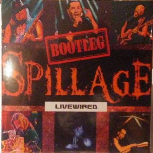 Spillage - Bootleg Livewired