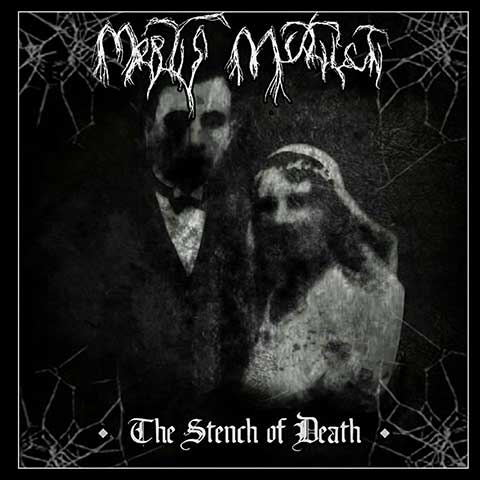 Mortis Mutilati - The Stench of Death