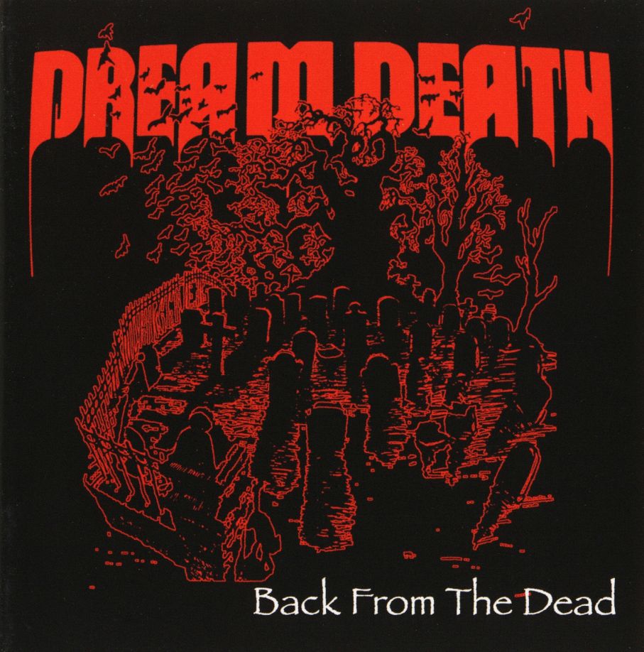 Dream Death Back From The Dead Encyclopaedia Metallum The