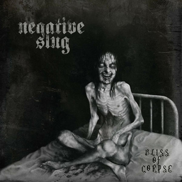 Negative Slug - Bliss of Corpse
