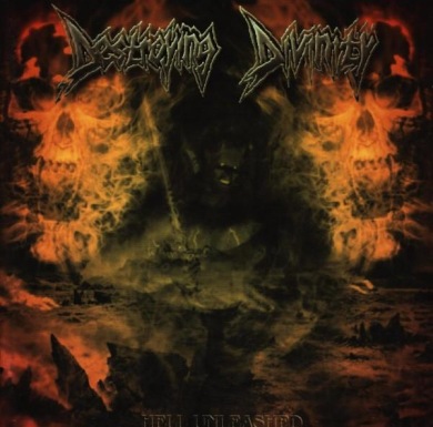 Destroying Divinity - Hell Unleashed