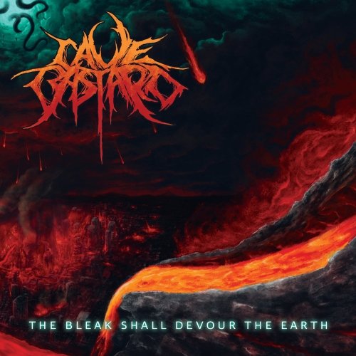 Cave Bastard - The Bleak Shall Devour the Earth