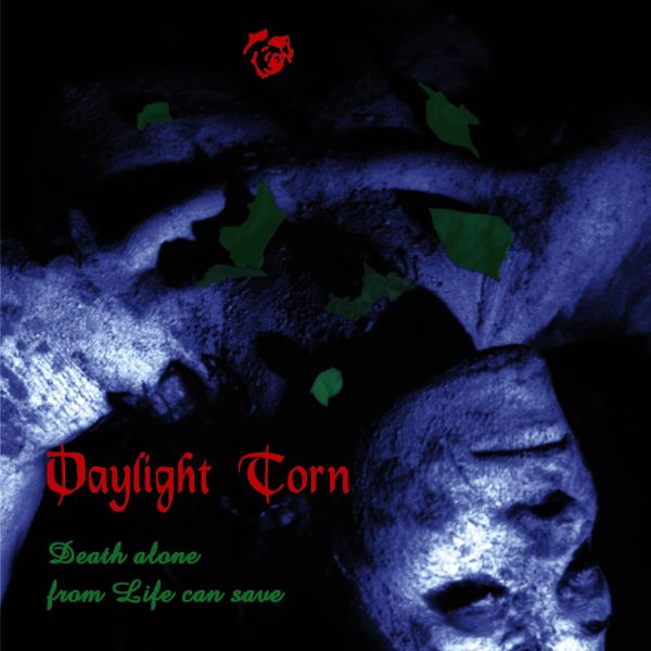 Daylight Torn - Death Alone from Life Can Save