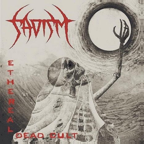 Sadism - Ethereal Dead Cult