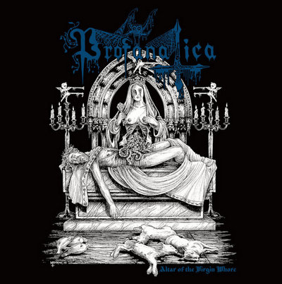 Profanatica - Altar of the Virgin Whore