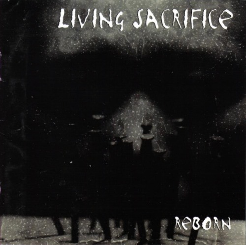 Living Sacrifice - Reborn