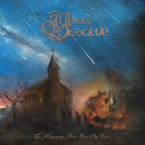 Wills Dissolve The Heavens Are Not On Fire Encyclopaedia