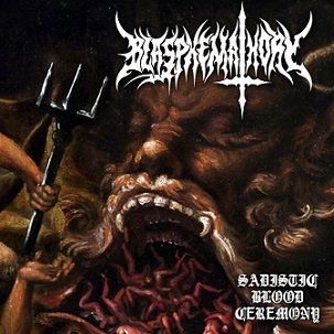 Blasphemathory - Sadistic Blood Ceremony