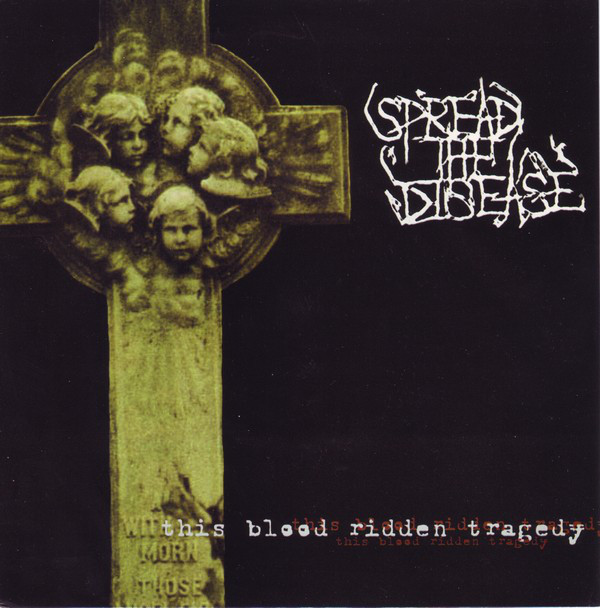 Обложка: Spread the Disease — This Blood Ridden Tragedy