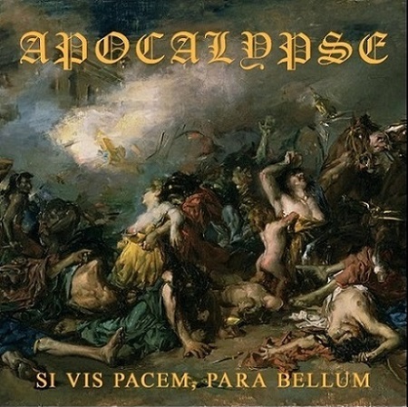 Apocalypse - Si Vis Pacem, Para Bellum