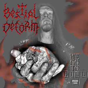 Bestial Deform - We Go to Kill... (Promo 2005)