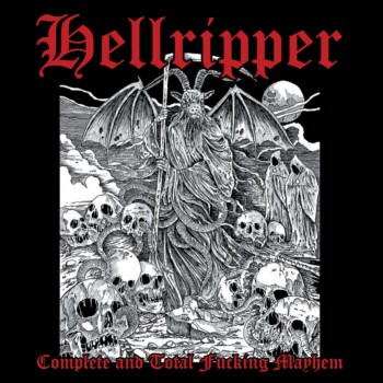 Hellripper - Complete and Total Fucking Mayhem