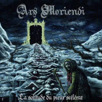 Ars Moriendi - La solitude du pieux scélérat Ars Moriendi - La solitude du pieux scélérat