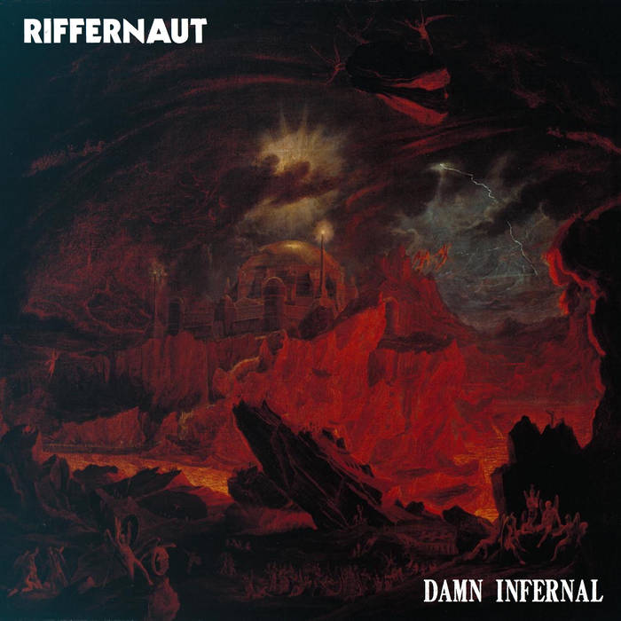 Riffernaut - Damn Infernal