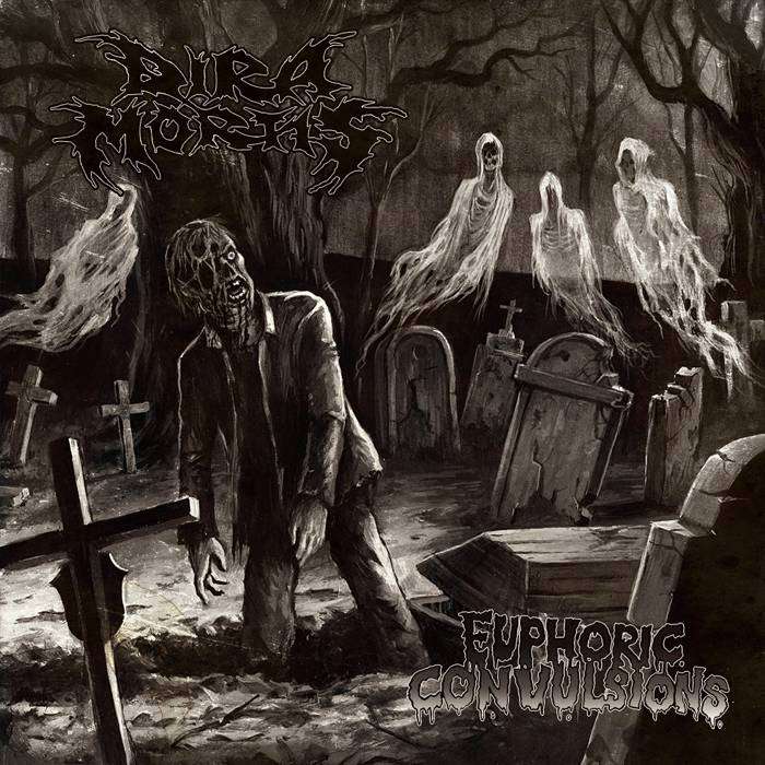 Dira Mortis - Euphoric Convulsions