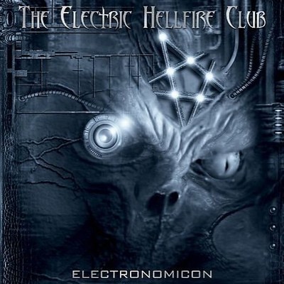 The Electric Hellfire Club - Electronomicon