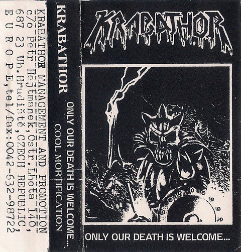 Krabathor Only Our Death Is Welcome Cool Mortification Encyclopaedia Metallum The Metal Archives