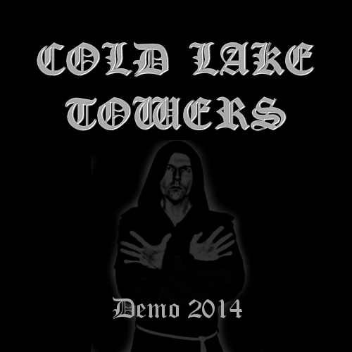 Cold Lake Towers Demo 2014 Encyclopaedia Metallum The Metal Archives