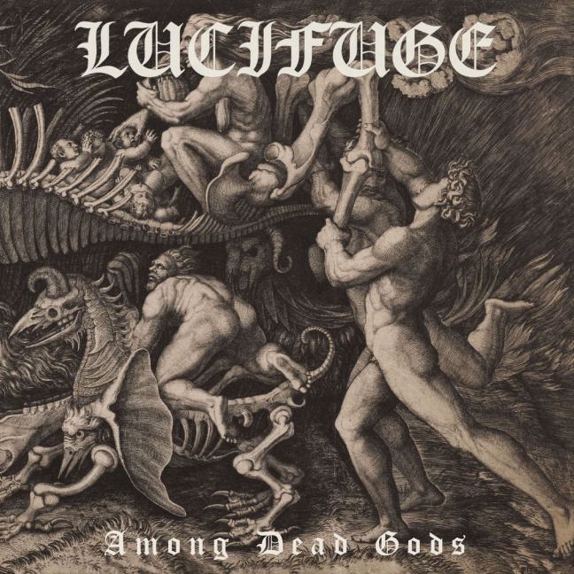 Lucifuge - Among Dead Gods
