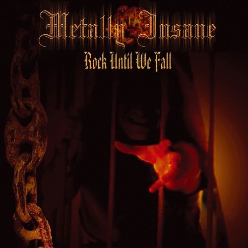 Metally Insane - Rock Until We Fall