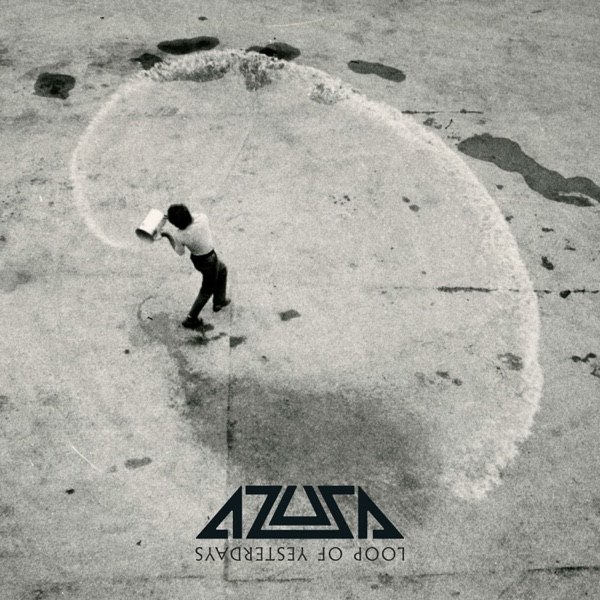 Azusa - Loop of Yesterdays