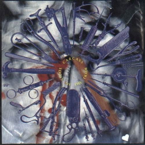 Carcass - Tools of the Trade