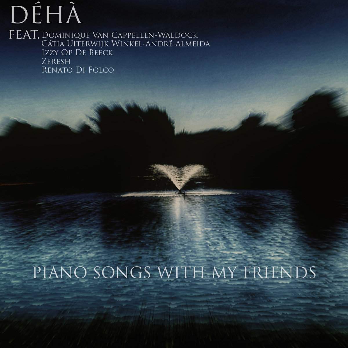 Déhà - Piano Songs with My Friends