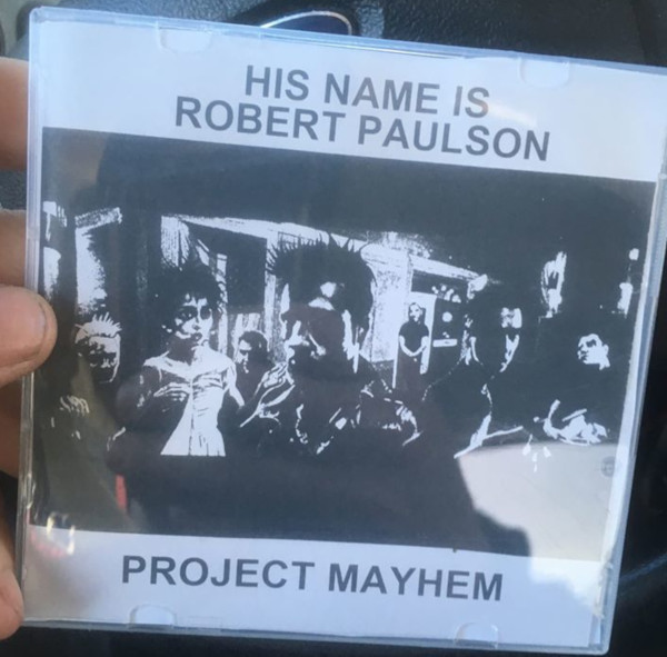 His Name Is Robert Paulson Project Mayhem Encyclopaedia Metallum The Metal Archives His Name Is Robert Paulson Project Mayhem Encyclopaedia Metallum The Metal Archives