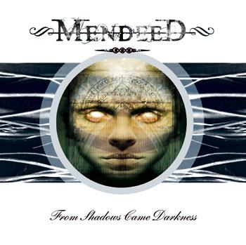 Mendeed - From Shadows Came Darkness