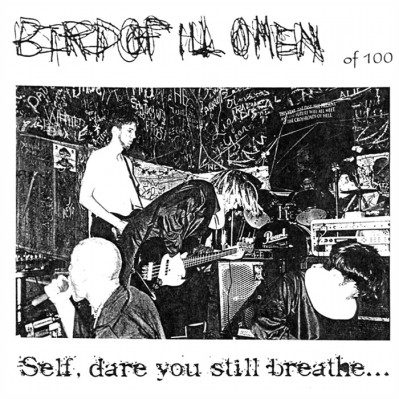 Bird of Ill Omen - Self, Dare You Still Breathe...