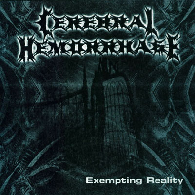 Обложка: Cerebral Hemorrhage — Exempting Reality