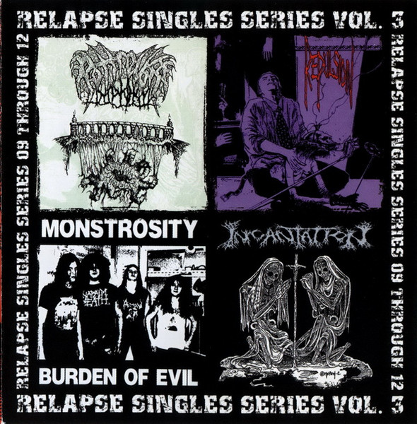 Incantation / Monstrosity / Repulsion / Rottrevore - Relapse Singles Series Vol. 3
