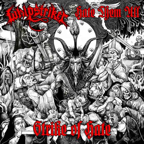 Whipstriker / Hate Them All - Strike of Hate