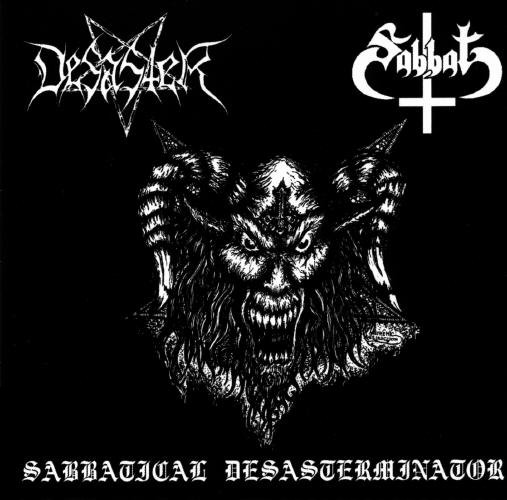 Desaster / Sabbat - Sabbatical Desasterminator