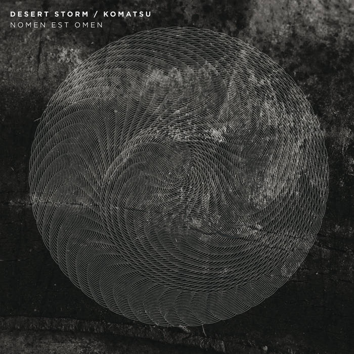 Desert Storm / Komatsu - Nomen est Omen