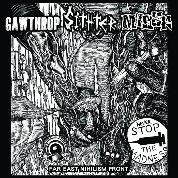 Sithter / Gawthrop / Miser - Far East Nihilism Front