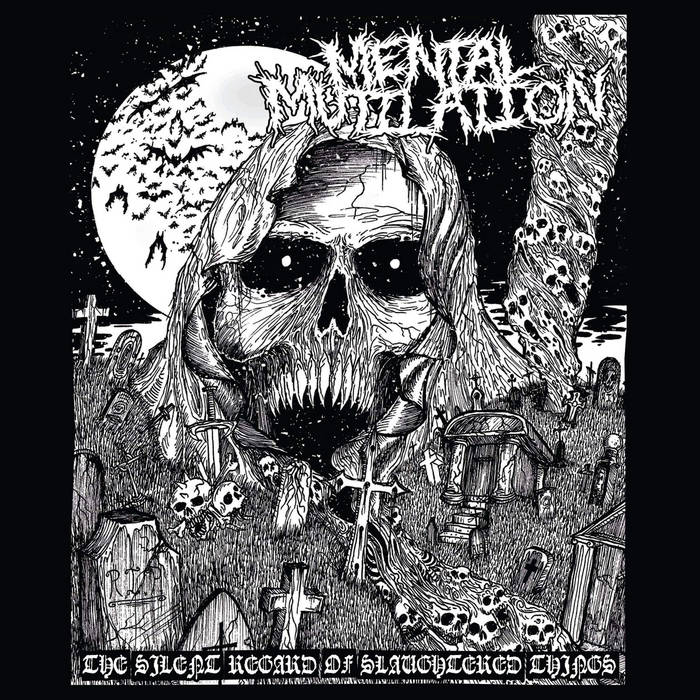 Mental Mutilation - The Silent Regard of Slaughtered Things