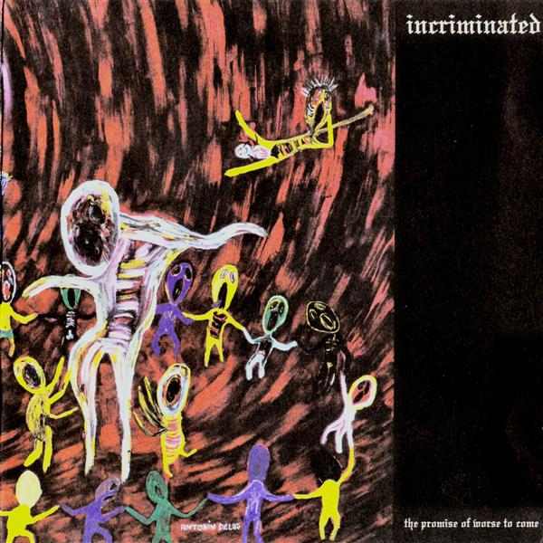 Incriminated - The Promise of Worse to Come
