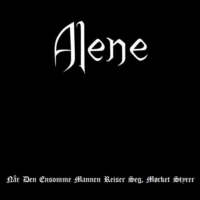 Alene - Når den ensomme mannen reiser seg, mørket styrer