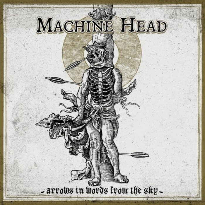 Machine Head - Arrows in Words from the Sky