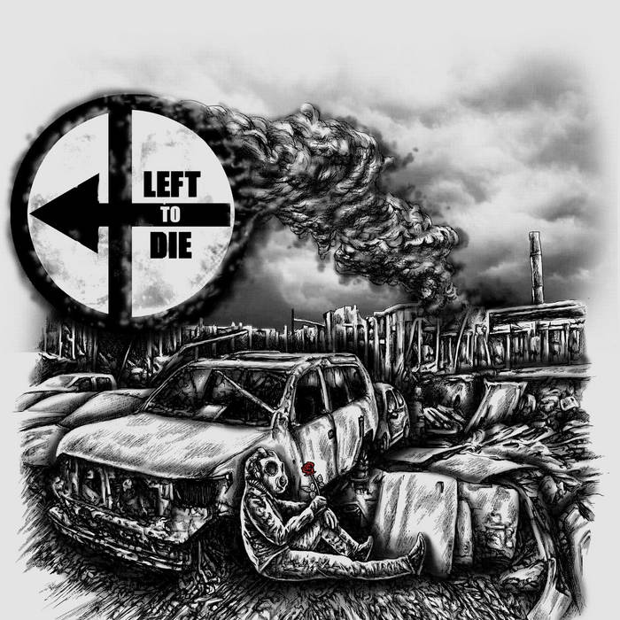 Left to Die Left to Die Encyclopaedia Metallum The Metal Archives