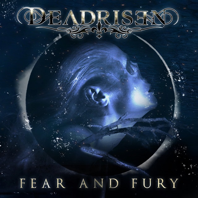 DeadRisen - Fear and Fury - Encyclopaedia Metallum: The Metal Archives