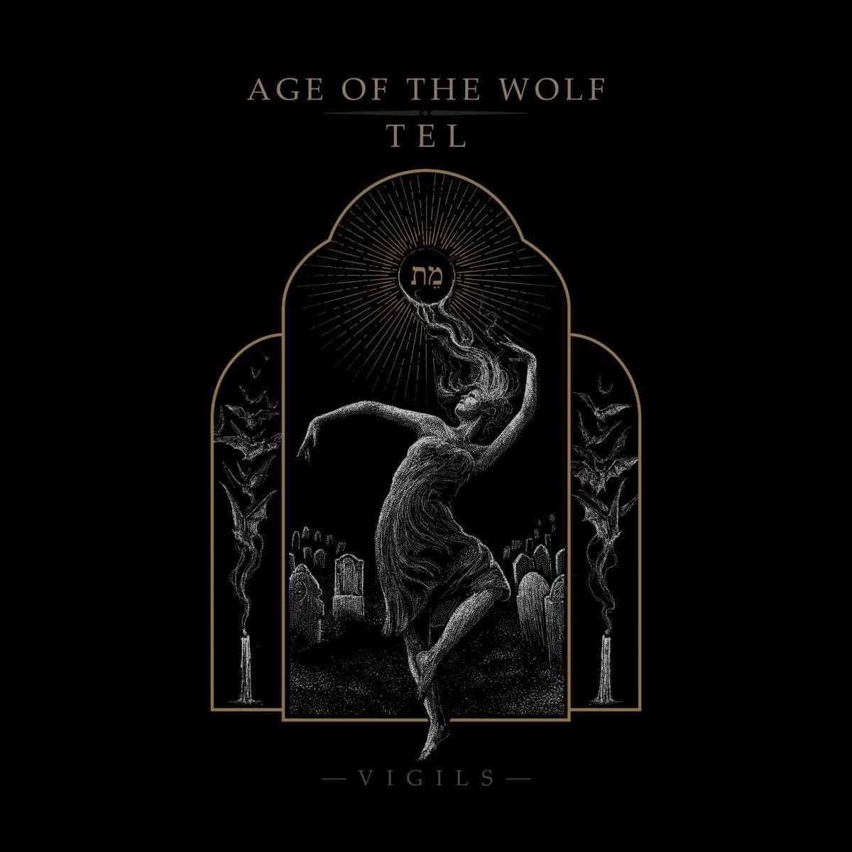 Tel / Age of the Wolf - Vigils