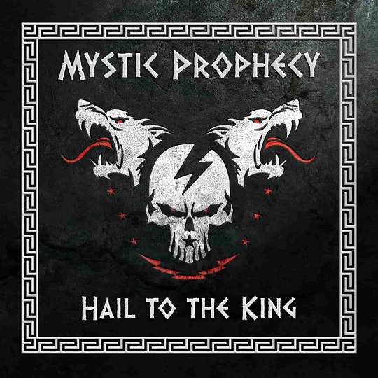 Mystic Prophecy - Hail to the King
