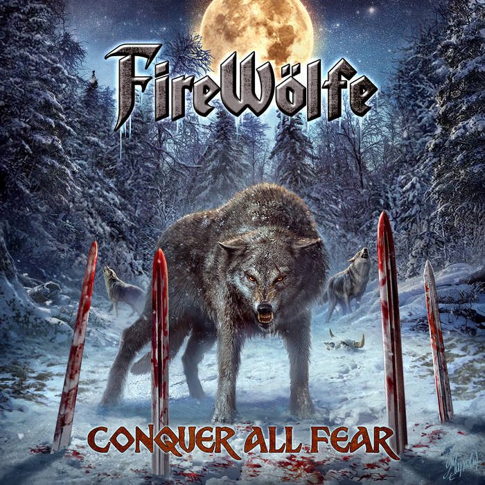 FireWölfe - Conquer All Fear